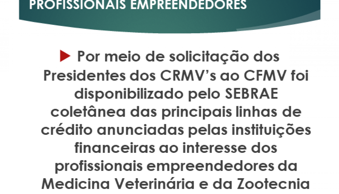 CONCESSÃO DE LINHAS DE CRÉDITOS VANTAJOSAS AO INTERESSE DOS PROFISSIONAIS EMPREENDEDORES