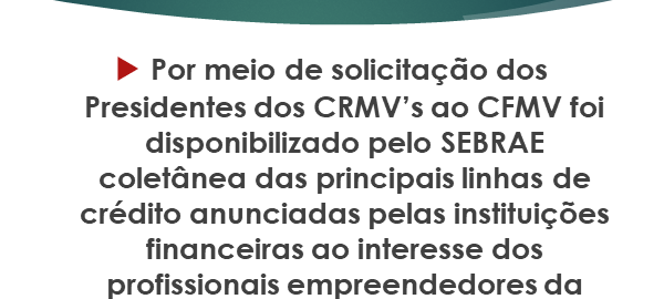 CONCESSÃO DE LINHAS DE CRÉDITOS VANTAJOSAS AO INTERESSE DOS PROFISSIONAIS EMPREENDEDORES