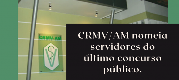 CRMVAM nomeia novos servidores