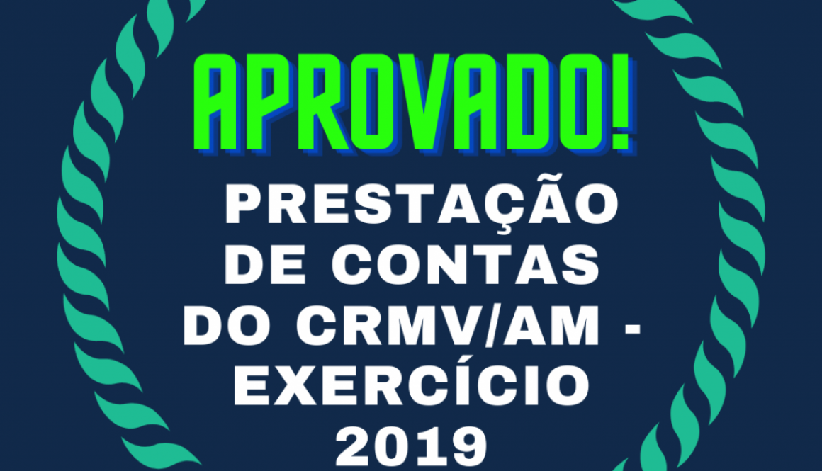 Aprovado Prestação de Contas 2019 CRMVAM