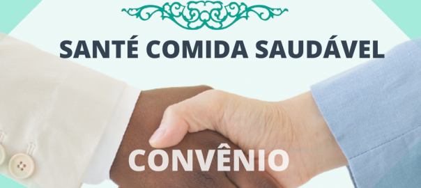 Convênio firmado com a Santé Comida Saudável Restaurante