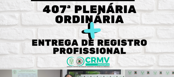 407ª Plenária Ordinária + Entrega de carteiras profissionais