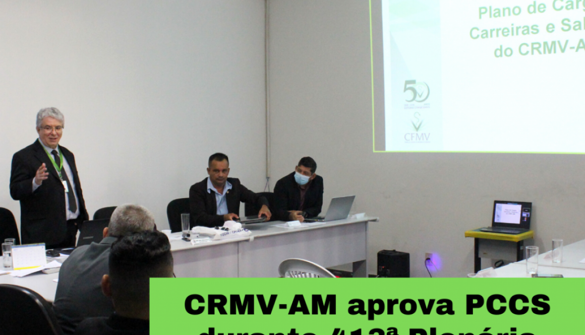 CRMV-AM aprova PCCS durante 413ª Plenária Ordinária