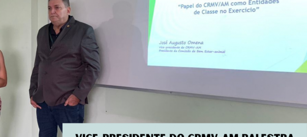 Vice-presidente do CRMV-AM palestra sobre o papel do Conselho para estudantes de Medicina Veterinária