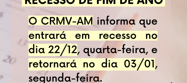 RECESSO DE FIM DE ANO CRMV-AM