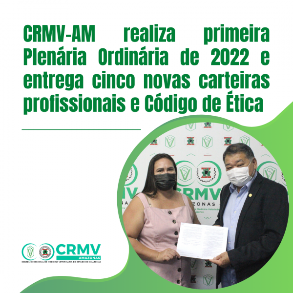 CRMV-AM realiza primeira Plenária Ordinária de 2022 e entrega cinco novas carteiras profissionais