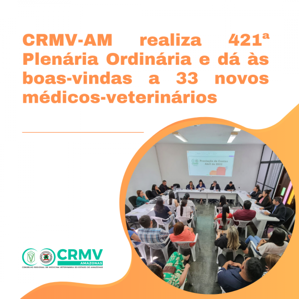CRMV-AM realiza primeira Plenária Ordinária de 2022 e entrega cinco novas carteiras profissionais (2)