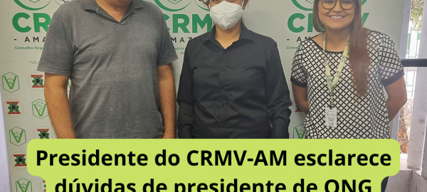 Presidente do CRMV-AM esclarece dúvidas de presidente de ONG sobre implantação de clínica veterinária em Parintins